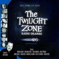 The Twilight Zone Radio Dramas, Vol. 26