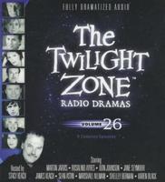 The Twilight Zone Radio Dramas, Volume 26