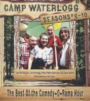 Camp Waterlogg Chronicles, Seasons #6-10