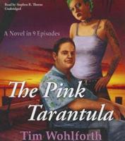 The Pink Tarantula
