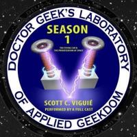 Doctor Geek's Laboratory, Season 1 Lib/E