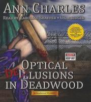 Optical Delusions in Deadwood
