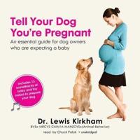 Tell Your Dog You're Pregnant