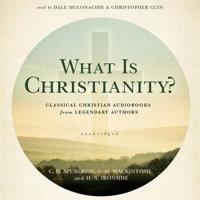 What Is Christianity? Lib/E