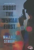 Shoot the Woman First