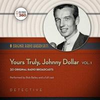 Yours Truly, Johnny Dollar, Vol. 1 Lib/E