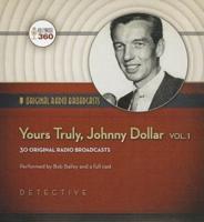 Yours Truly, Johnny Dollar, Vol. 1