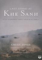 Last Stand at Khe Sanh