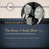The Amos 'N' Andy Show, Vol. 1 Lib/E