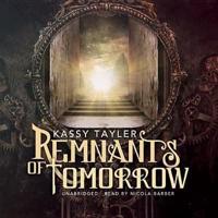 Remnants of Tomorrow Lib/E