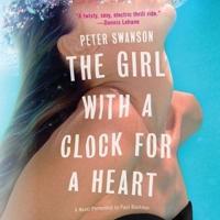 The Girl With a Clock for a Heart Lib/E