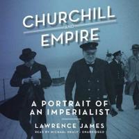 Churchill and Empire Lib/E