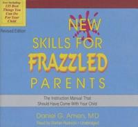 New Skills for Frazzled Parents