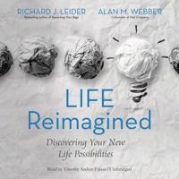 Life Reimagined Lib/E