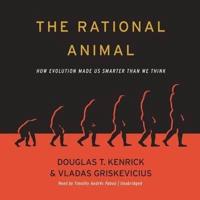 The Rational Animal Lib/E
