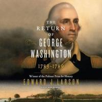 The Return of George Washington Lib/E