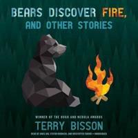 Bears Discover Fire, and Other Stories Lib/E