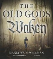 The Old Gods Waken