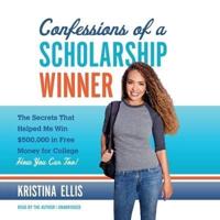 Confessions of a Scholarship Winner Lib/E