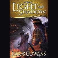 A Tale of Light and Shadow Lib/E