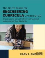 The Go-to Guide for Engineering Curricula. Grades 9-12