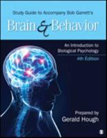 Study Guide to Accompany Bob Garrett's Brain & Behavior