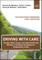 Driving With Care: Alcohol, Other Drugs, and Driving Safety Education-Strategies for Responsible Living