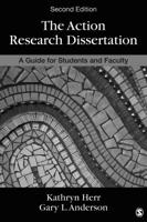The Action Research Dissertation: A Guide for Students and Faculty