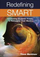 Redefining Smart: Awakening Students' Power to Reimagine Their World