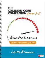 The Common Core Companion. Grades 3-5 Booster Lessons