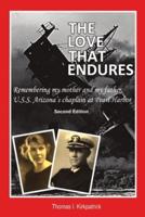 The Love That Endures, Second Edition: Remembering My Mother and My Father, U.S.S. Arizona's Chaplain at Pearl Harbor