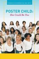 Poster Child: She Could Be You