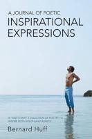 A Journal of Poetic Inspirational Expressions