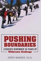 Pushing Boundaries: Students Remember 30 Years of Wilderness Challenge
