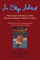 A Step Ahead: Movement Activities to Help Develop Children's Ability to Learn