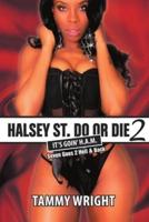 Goin HAM. Halsey Street Do or Die 2: Seven Goes 2 Hell & Back