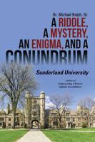 A Riddle, a Mystery, an Enigma, and a Conundrum: Sunderland University
