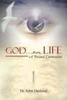 God ... on Life: A Personal Conversation