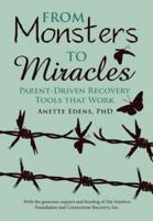 From Monsters to Miracles: Parent-Driven Recovery Tools that Work
