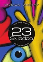 23 Skiddoo: Way back beyond across the stars
