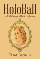 HoloBall: A Pittsburgh Murder Mystery