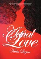 Actual Love: A Novel Inspired by True Events