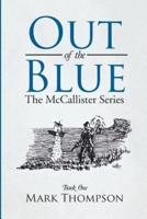 Out of the Blue: The McCallister Series Book One
