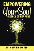 Empowering Your Soul-Legacy of Her Mind