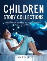Children Story Collections:  Meditation Stories To Help Children Fall Asleep Fast