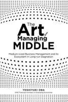 The Art of Managing Middle: Medium-sized Business Management and Its Ecosystem in Long-run Stagnation