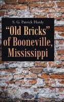 "Old Bricks" of Booneville, Mississippi