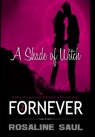 A Shade of Witch: ForNever, Book Two