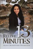 Relive: 13 Minutes