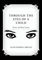 Through the Eyes of a Child: Poetry and Short Stories